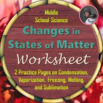 Changes In Matter Worksheet Inspirational Changes In States Of Matter Worksheet by Elly Thorsen