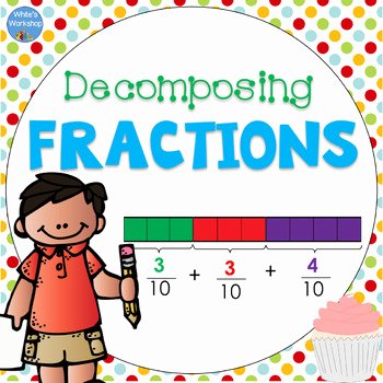 Decomposing Fractions 4th Grade Worksheet Luxury White S Workshop Teaching Resources
