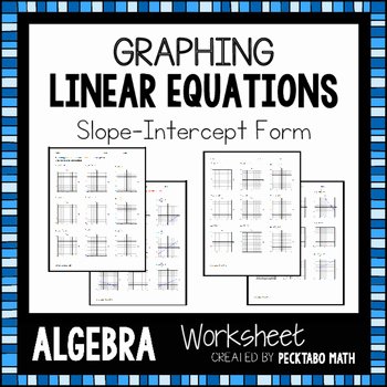 Graphing Slope Intercept form Worksheet Beautiful Graphing Linear Equations In Slope Intercept form Algebra
