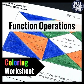 Operations On Functions Worksheet Best Of Function Operations Coloring Worksheet by Mrs E Teaches