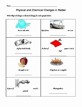 Physical and Chemical Change Worksheet Fresh Changes In Matter Science