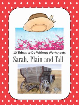 Sarah Plain and Tall Worksheet Fresh Sarah Plain and Tall 10 Things to Do without Worksheets