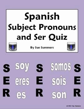 Spanish Subject Pronouns Worksheet Unique Spanish Subject Pronouns &amp; Verb Ser Quiz