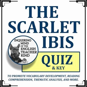 The Scarlet Ibis Worksheet Luxury &quot;the Scarlet Ibis&quot; Quiz James Hurst