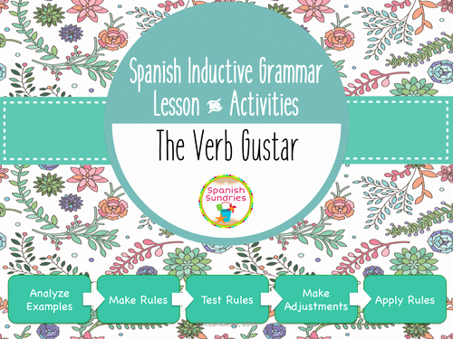 Verbs Like Gustar Worksheet Fresh Spanish Inductive Grammar Lesson Verbs Like Gustar by